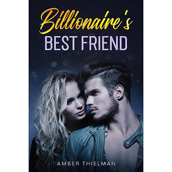 Billionaire's Best Friend, Amber Thielman