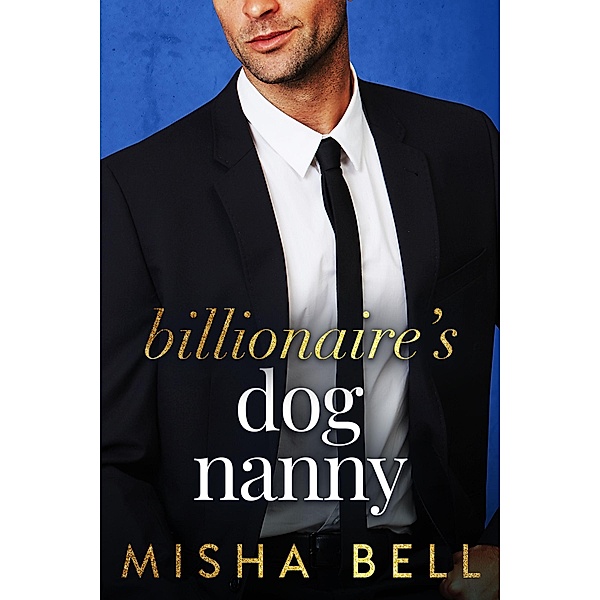 Billionaire's Dog Nanny, Misha Bell