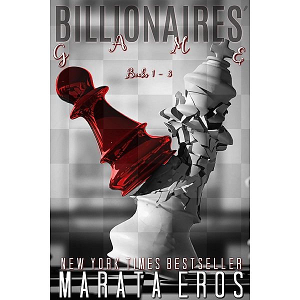 Billionaires' Game Trilogy (A Billionaires' Game Compilation, #1) / A Billionaires' Game Compilation, Marata Eros