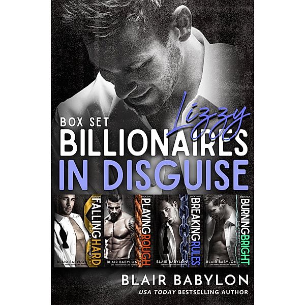 Billionaires in Disguise: Lizzy (The Complete Lizzy Series) / Billionaires in Disguise, Blair Babylon