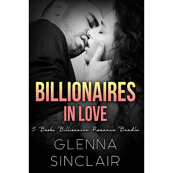 Billionaires in Love / Billionaires in Love, Glenna Sinclair