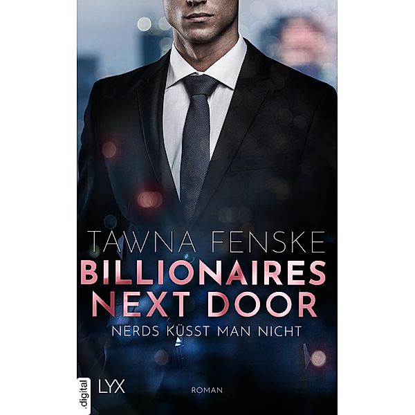 Billionaires Next Door - Nerds küsst man nicht, Tawna Fenske