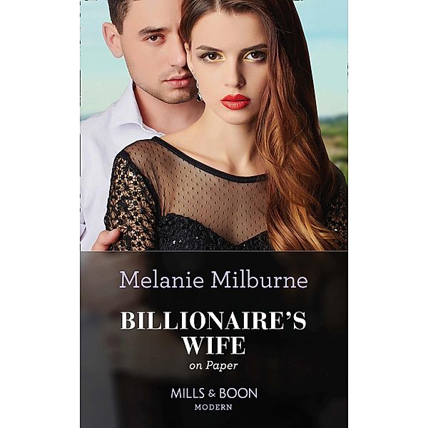 Billionaire's Wife On Paper (Mills & Boon Modern) (Conveniently Wed!, Book 25) / Mills & Boon Modern, Melanie Milburne