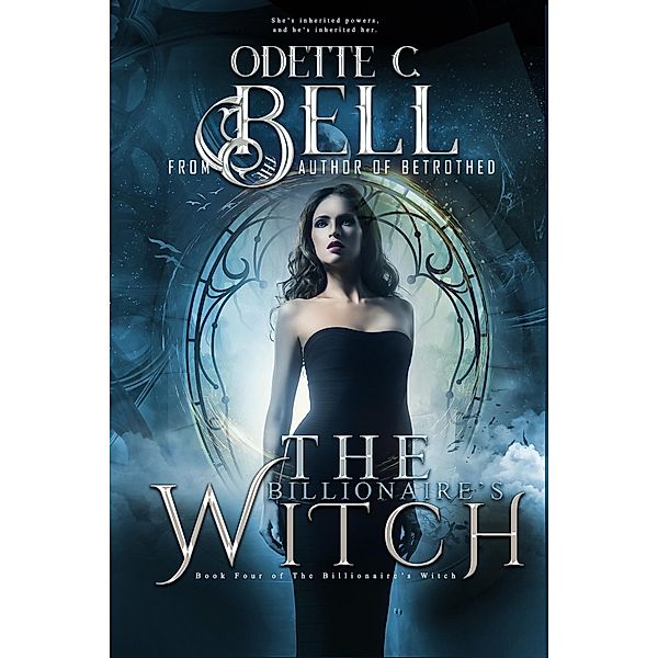 Billionaire's Witch Book Four / Odette C. Bell, Odette C. Bell