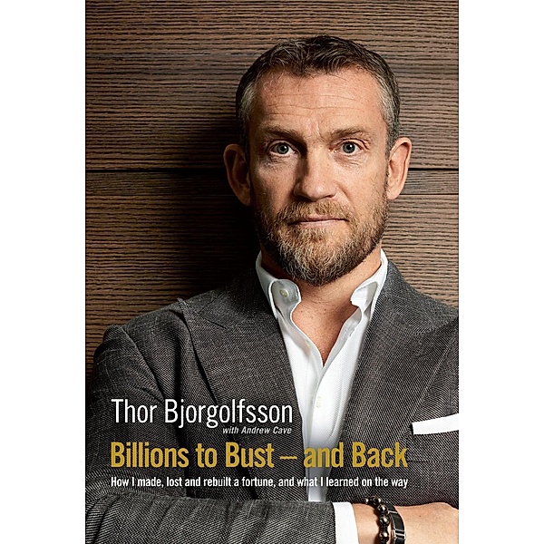 Billions to Bust and Back, Thor Bjorgolfsson