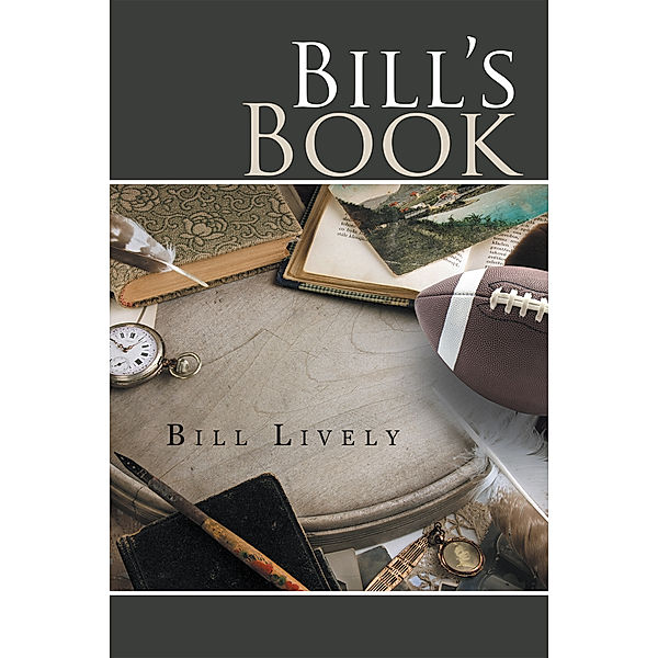 Bill’S Book, Bill Lively