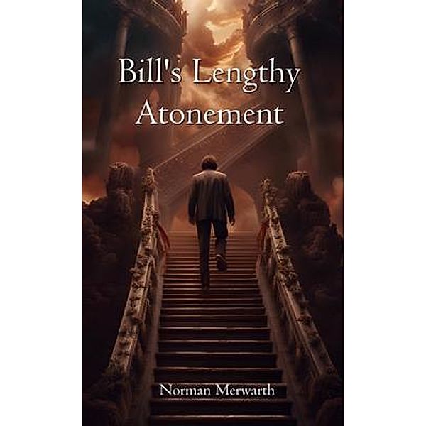 Bill's Lengthy Atonement, Norman Merwarth