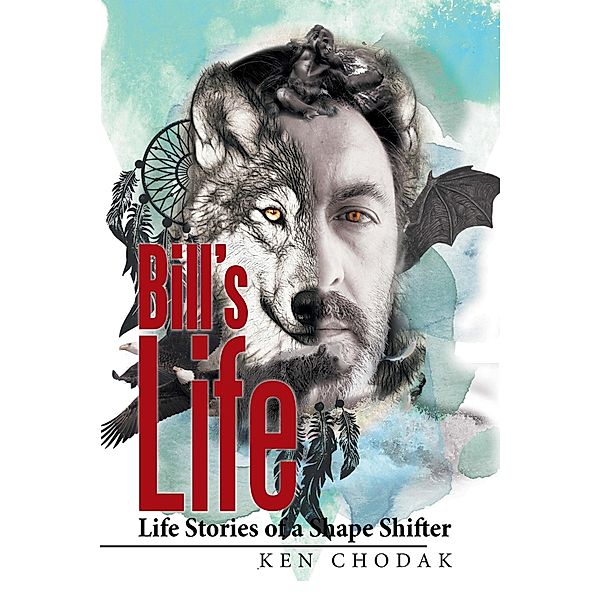 Bill'S Life;, Ken Chodak