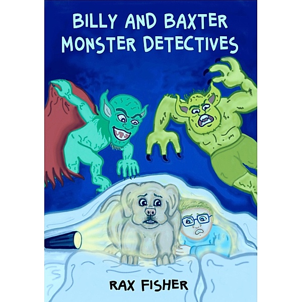 billy and baxter monster detectives, Rax Fisher