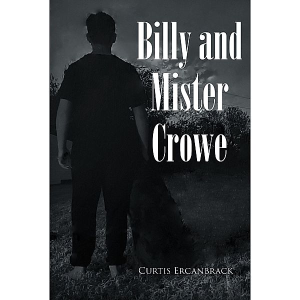 Billy and Mister Crowe, Curtis Ercanbrack