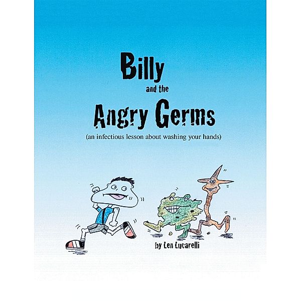 Billy and the Angry Germs, Len Lucarelli