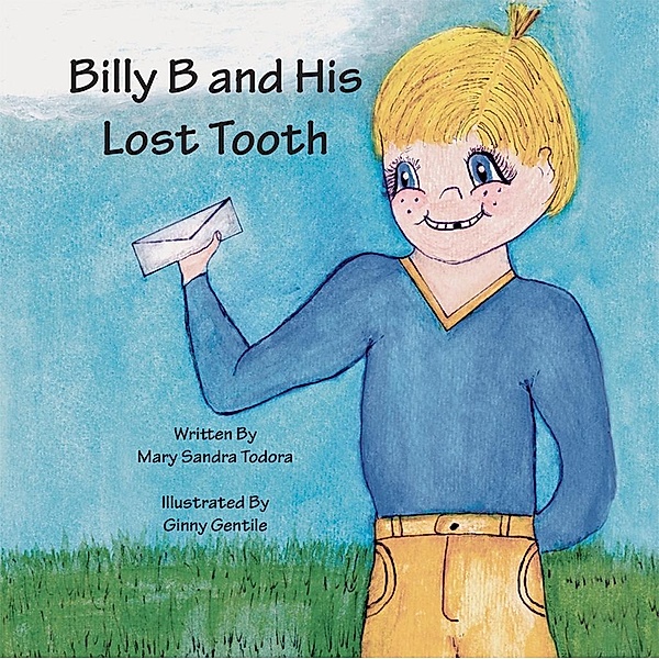 Billy B and His Lost Tooth, Mary Sandra Todora