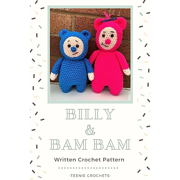 Billy & Bam Bam - Written Crochet Patterns, Teenie Crochets