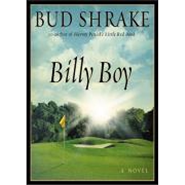 Billy Boy, Bud Shrake