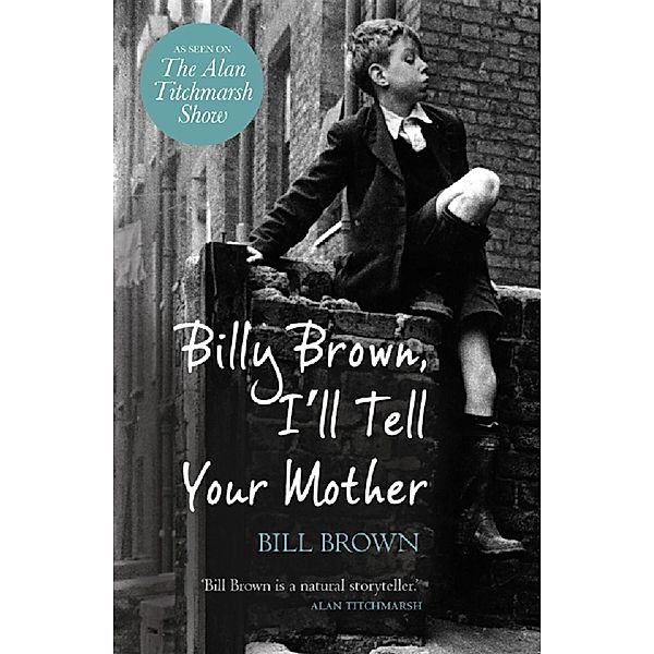 Billy Brown, I'll Tell Your Mother, Bill Brown