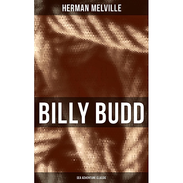 Billy Budd (Sea Adventure Classic), Herman Melville