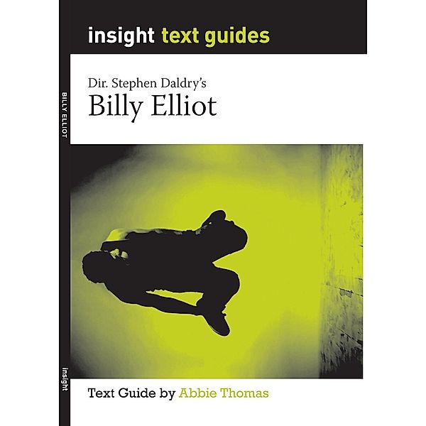 Billy Elliot / Insight Publications, Thomas Abbie