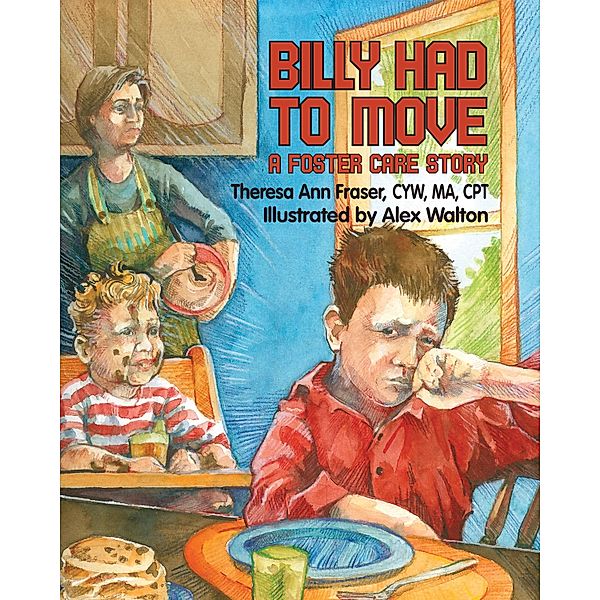 Billy Had To Move / Loving Healing Press, Theresa Ann Fraser