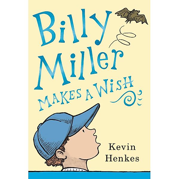 Billy Miller Makes a Wish / A Miller Family Story, Kevin Henkes