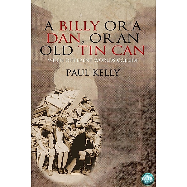 Billy or a Dan, or an Old Tin Can / Andrews UK, Paul Kelly