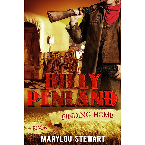 Billy Penland book three Finding Home, Marylou Stewart