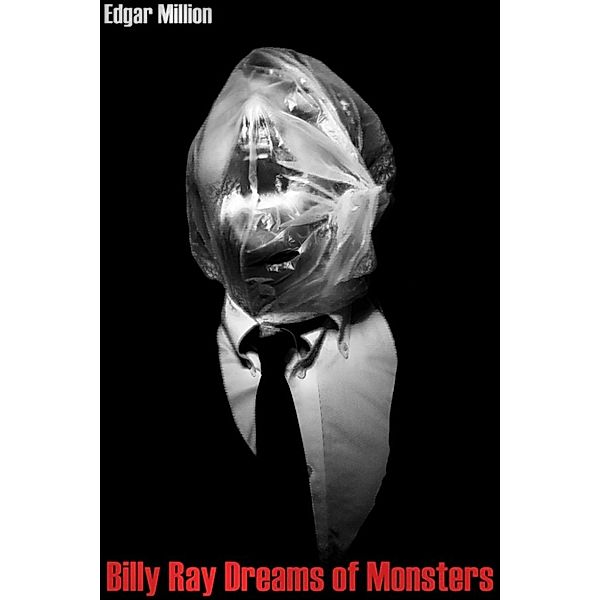 Billy Ray dreams of monsters, Edgar Million