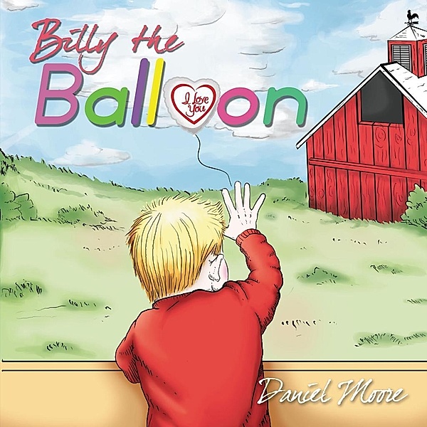 Billy the Balloon / Zondervan, Daniel Moore