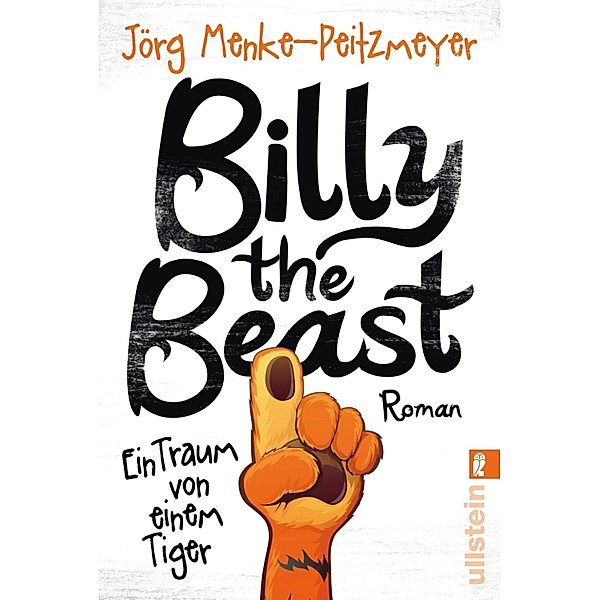 Billy the Beast. Ein Traum von einem Tiger / Ullstein eBooks, Jörg Menke-Peitzmeyer
