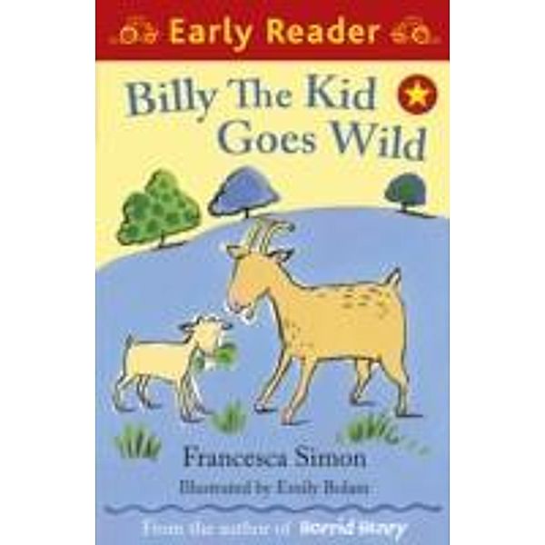 Billy the Kid Goes Wild, Francesca Simon, Emily Bolam
