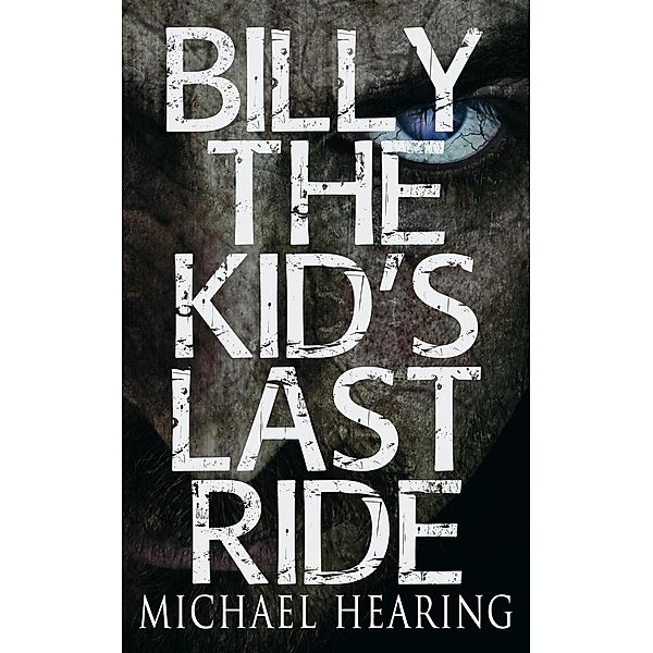 Billy The Kid's Last Ride, Michael Hearing