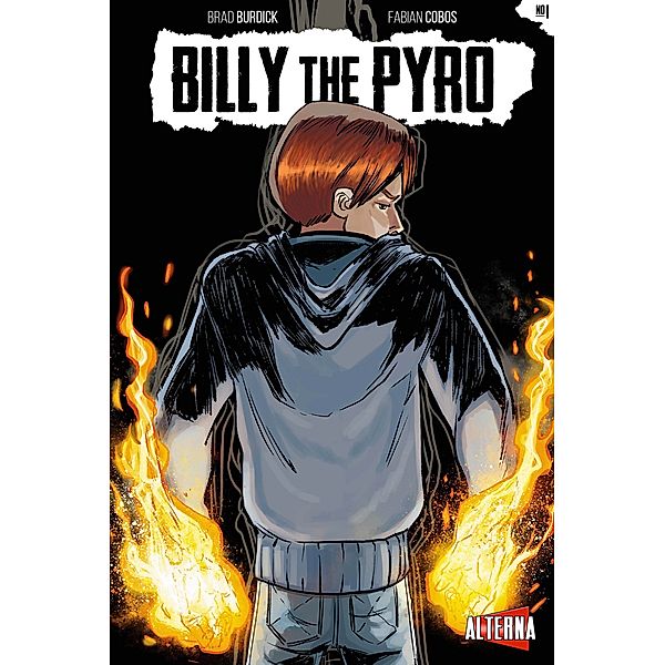 Billy the Pyro: Billy The Pyro #1, Brad Burdick