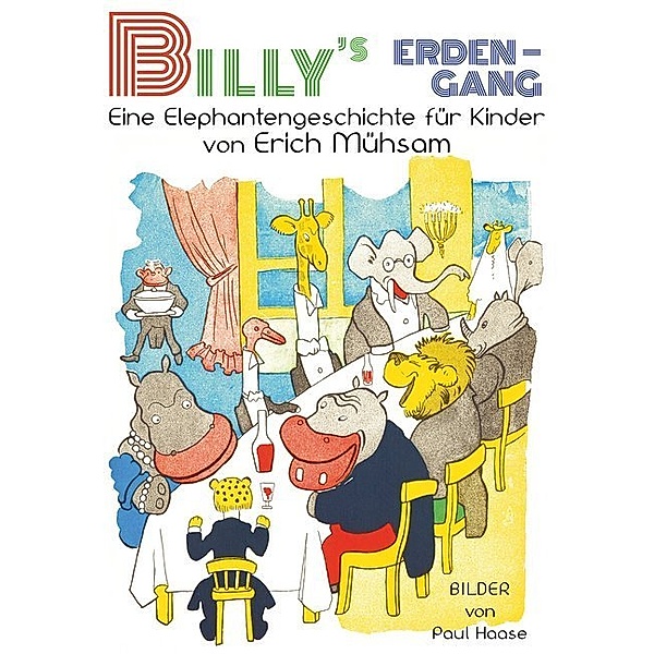 Billy's Erdengang, Erich Mühsam, Hanns Heinz Ewers, Paul Haase