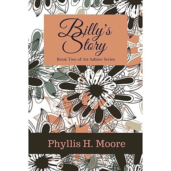 Billy's Story (Book Two of the Sabine Series, #1) / Book Two of the Sabine Series, Phyllis H. Moore