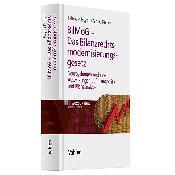 BilMoG - Das Bilanzrechtsmodernisierungsgesetz, Reinhard Heyd, Markus Kreher