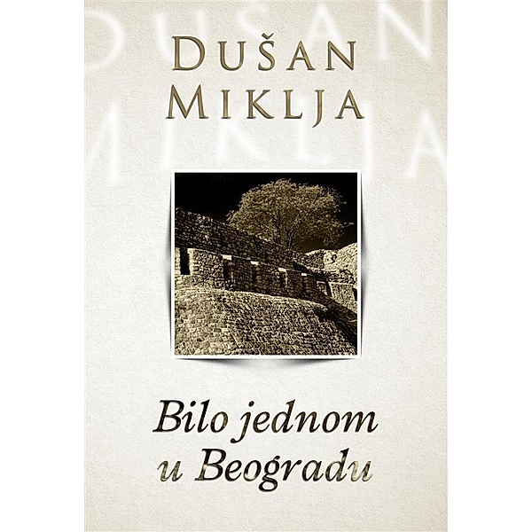 Bilo jednom u Beogradu, Dušan Miklja