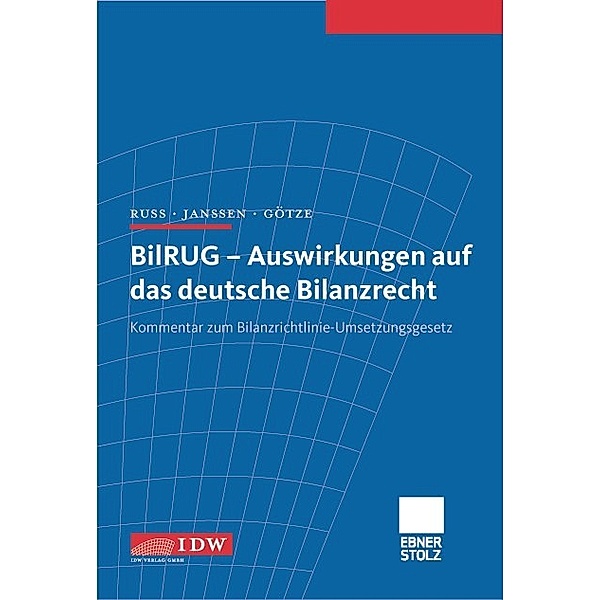BilRUG - Auswirkungen auf das deutsche Bilanzrecht, Kommentar, Wolfgang Russ, Christian Janßen, Thomas Götze