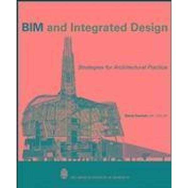 BIM and Integrated Design, Randy Deutsch