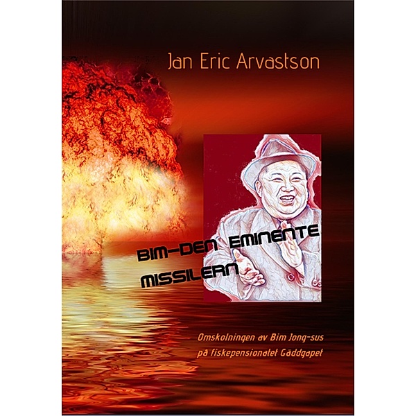 Bim-Den Eminente Missilern, Jan Eric Arvastson