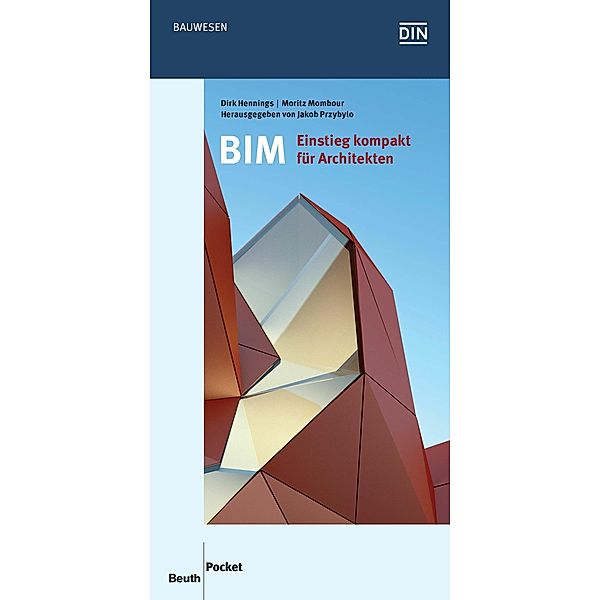 BIM - Einstieg kompakt für Architekten, Dirk Hennings, Moritz Mombour