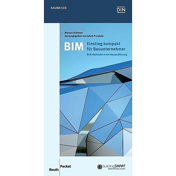 BIM - Einstieg kompakt für Bauunternehmer, Marcus Schreyer