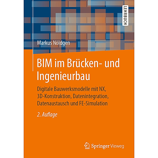BIM im Brücken- und Ingenieurbau, Markus Nöldgen