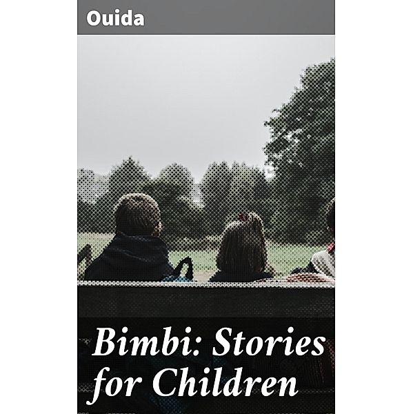 Bimbi: Stories for Children, Ouida