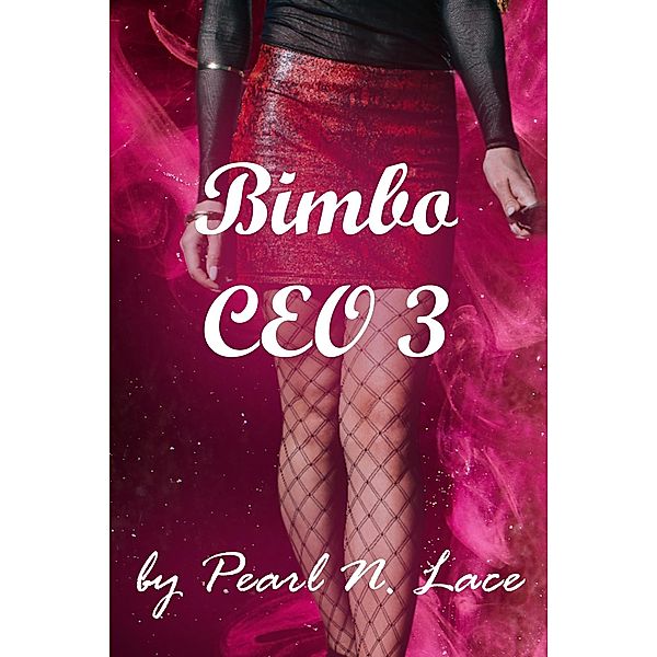 Bimbo CEO 3 / Bimbo, Pearl N. Lace