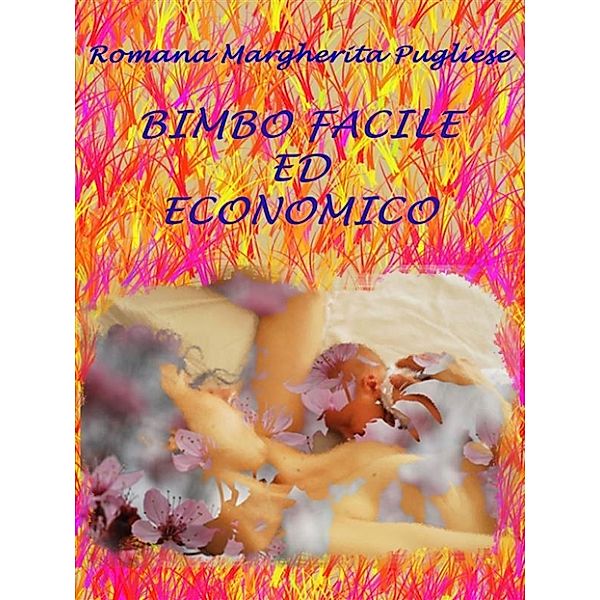 Bimbo facile ed economico, Romana Margherita Pugliese