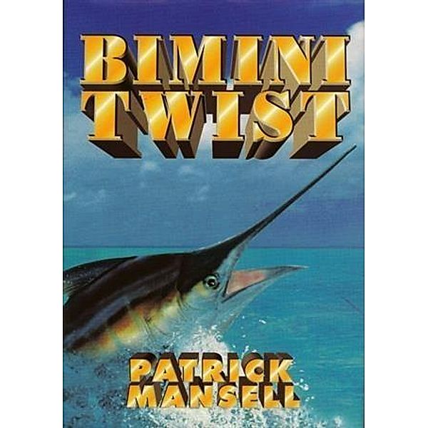 Bimini Twist, Patrick Mansell