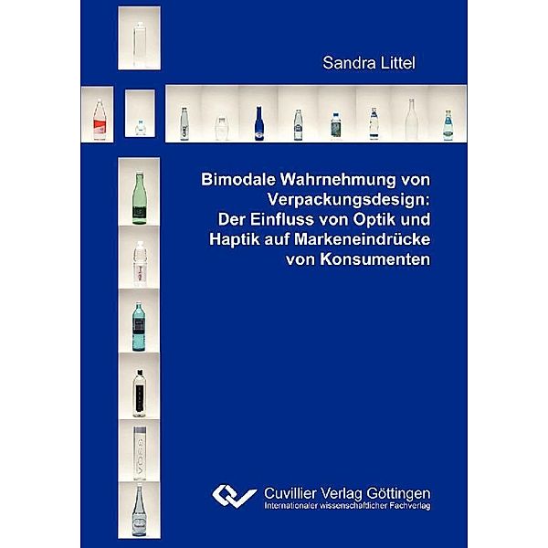 Bimodale Wahrnehmung von Verpackungsdesign: Der Einfluss von Optik und Haptik auf Markeneindrücke von Konsumenten