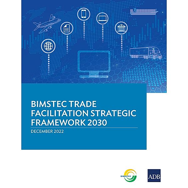 BIMSTEC Trade Facilitation Strategic Framework 2030, Asian Development Bank