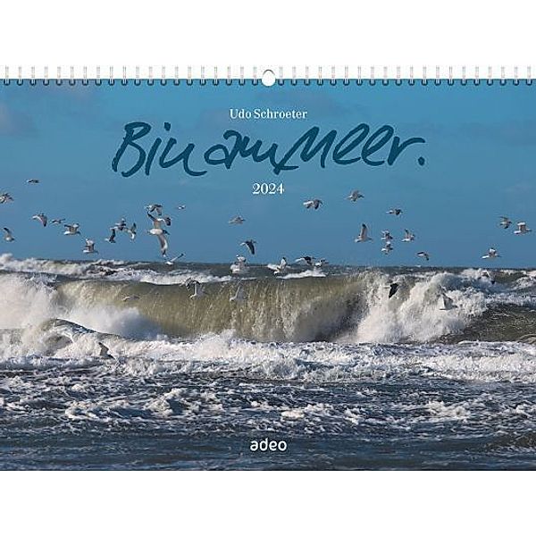 Bin am Meer 2024 - Wandkalender, Udo Schroeter