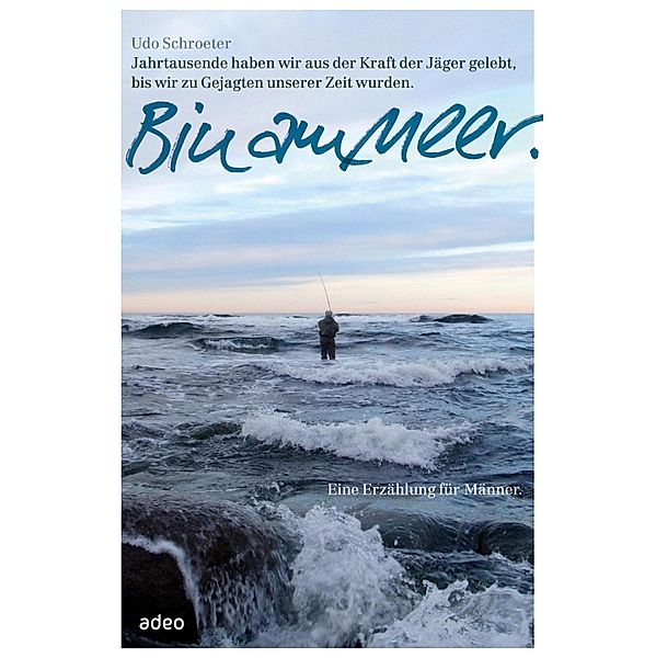 Bin am Meer., Udo Schroeter