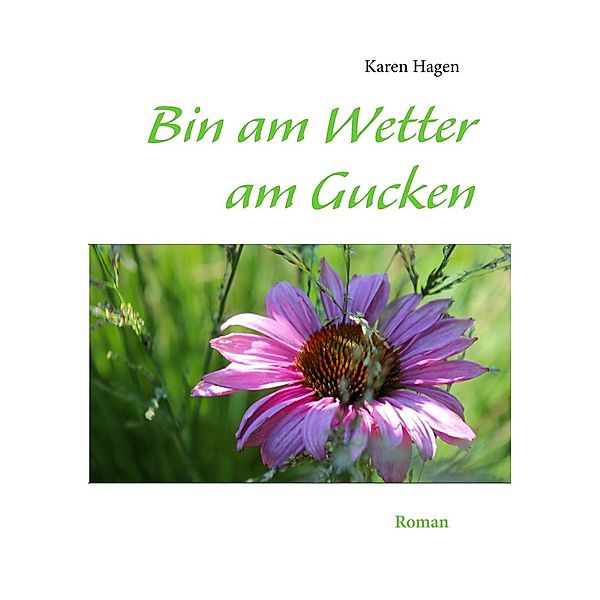 Bin am Wetter am Gucken, Karen Hagen